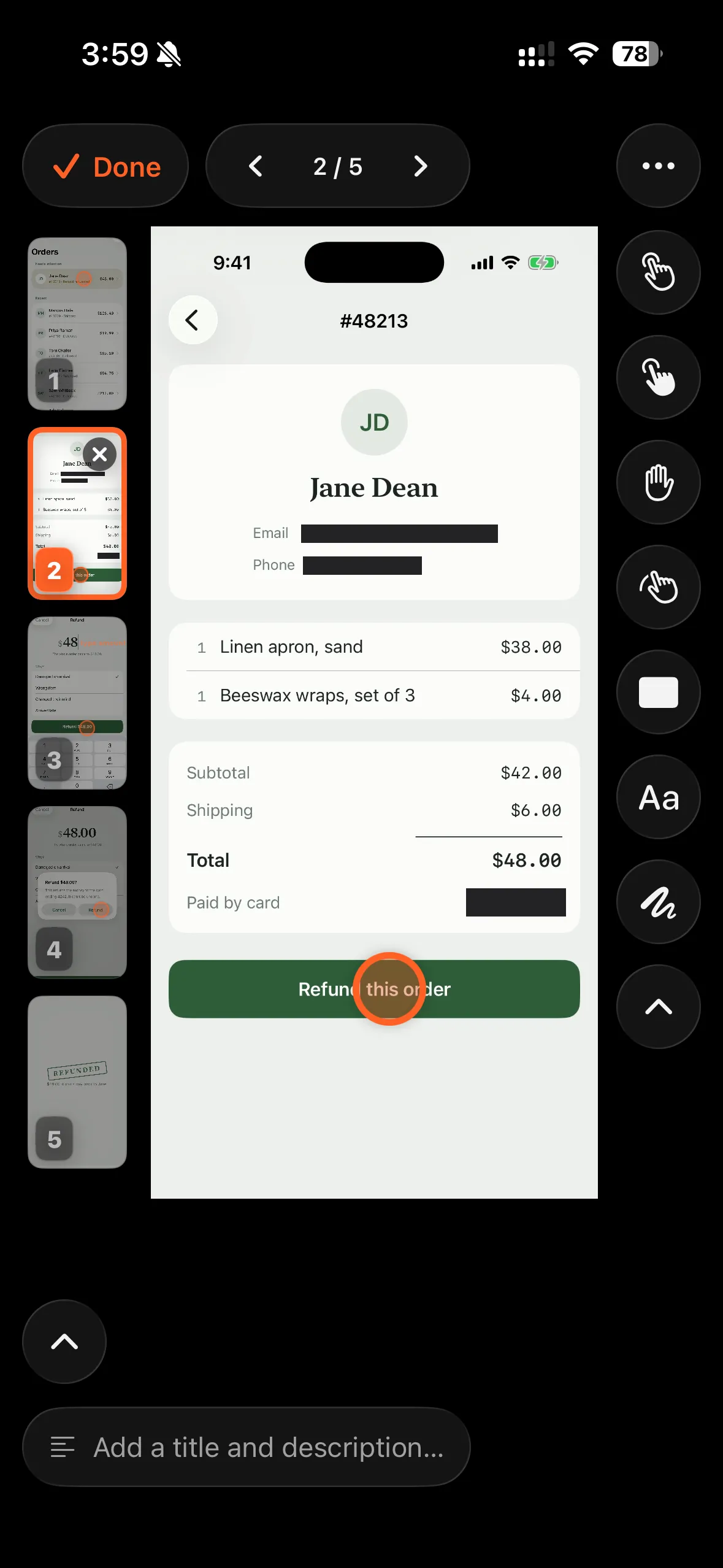Step 2 of 5 in Walkthru's editor: the customer's email and phone number covered by solid black bars, with a tap marker on the green Refund this order button.